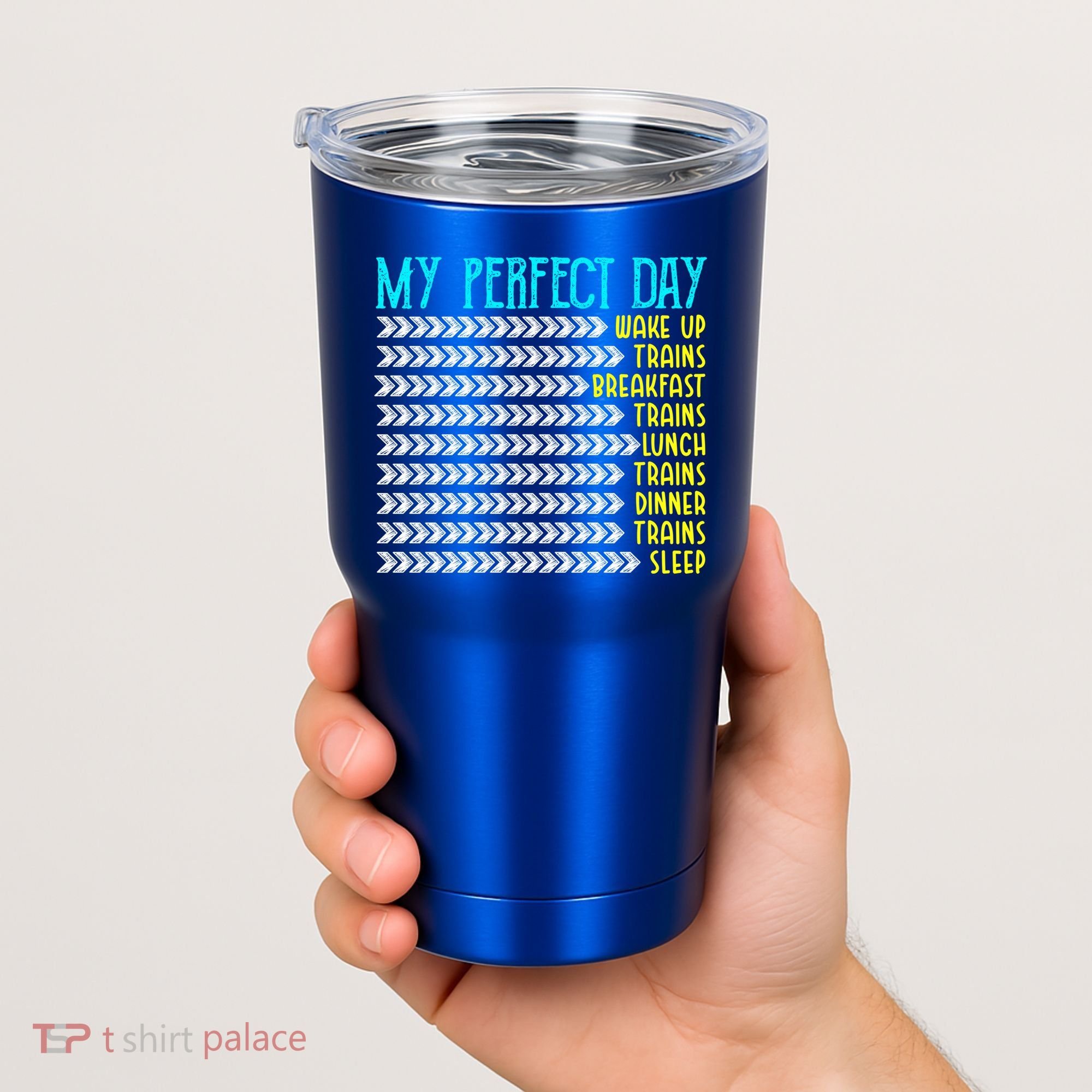 My Perfect Day Trains Funny Gift Funny Locomotive Train Lover Gift Tumbler