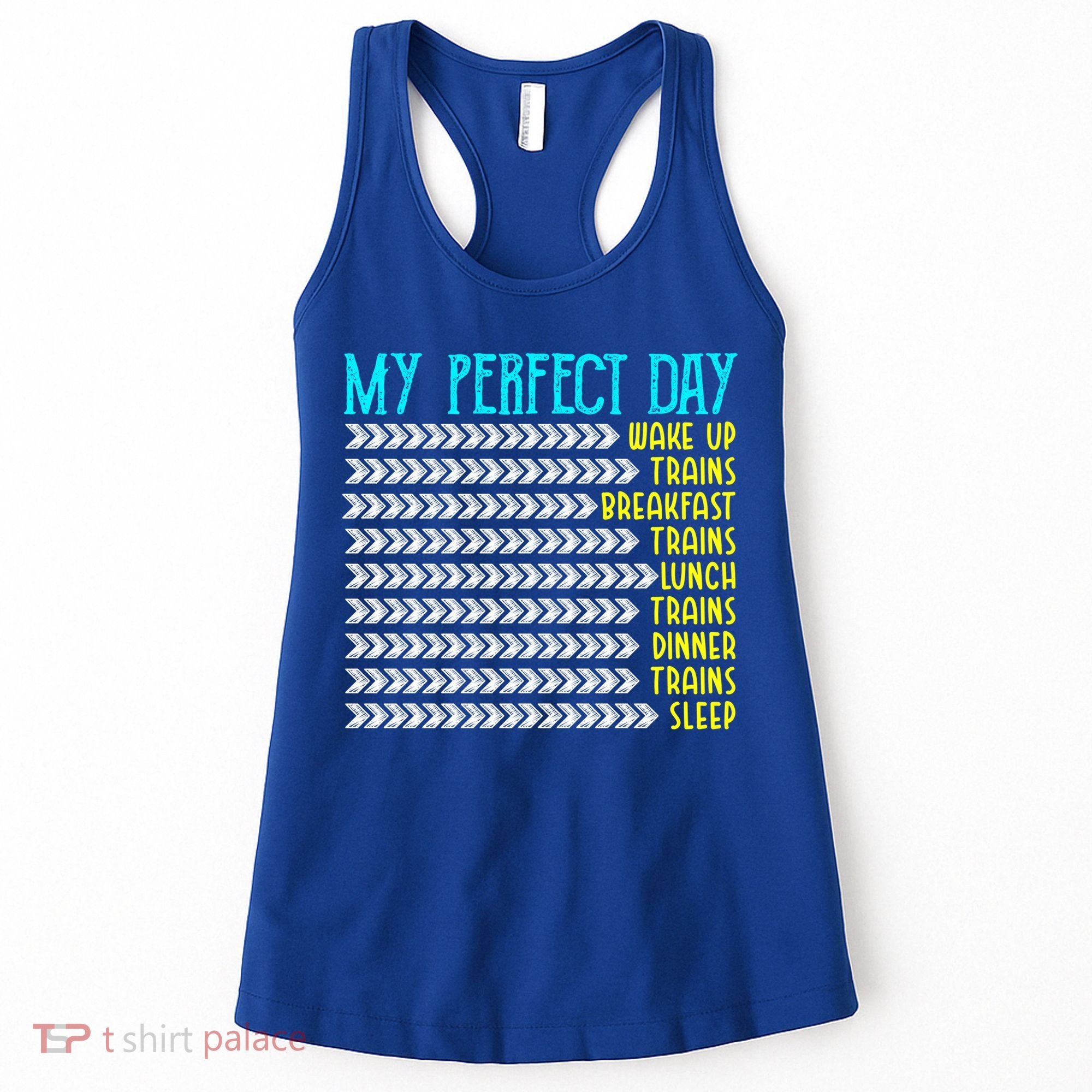 My Perfect Day Trains Funny Gift Funny Locomotive Train Lover Gift Women's Tank Top