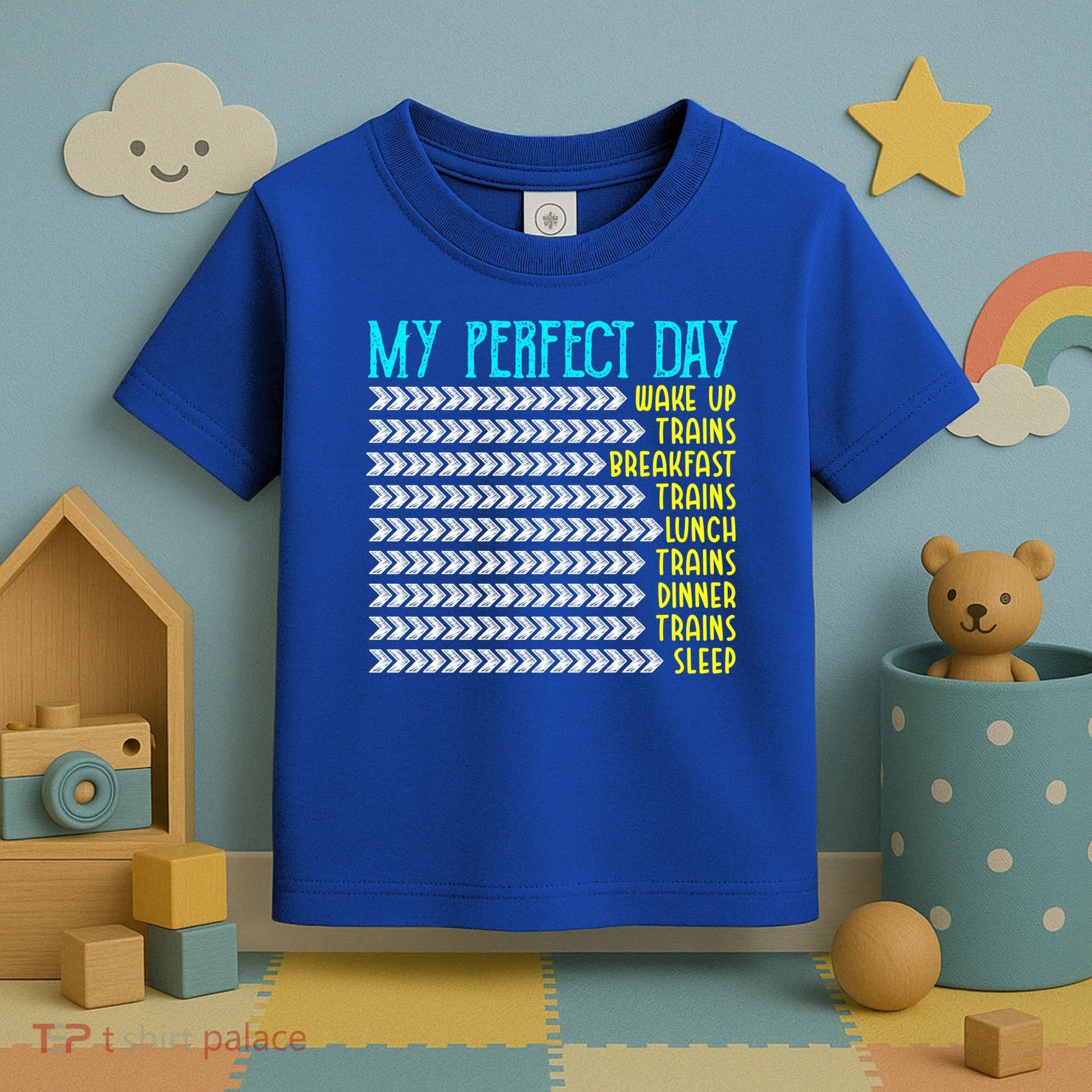 My Perfect Day Trains Funny Gift Funny Locomotive Train Lover Gift Toddler T-Shirt