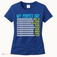 My Perfect Day Trains Funny Gift Funny Locomotive Train Lover Gift Women's T-Shirt thumb 0