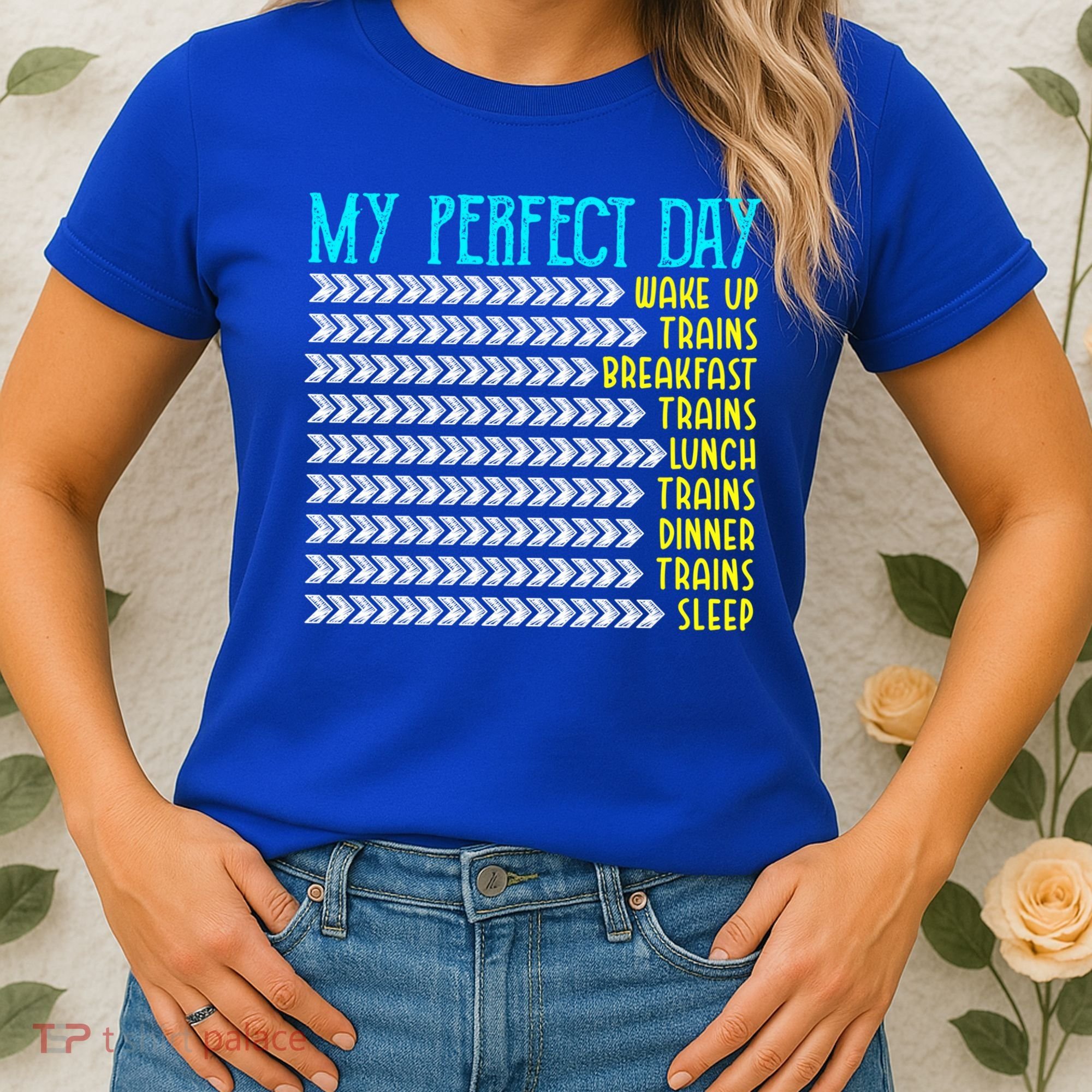 My Perfect Day Trains Funny Gift Funny Locomotive Train Lover Gift Women's T-Shirt