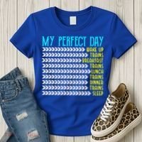 My Perfect Day Trains Funny Gift Funny Locomotive Train Lover Gift Women's T-Shirt thumb 3