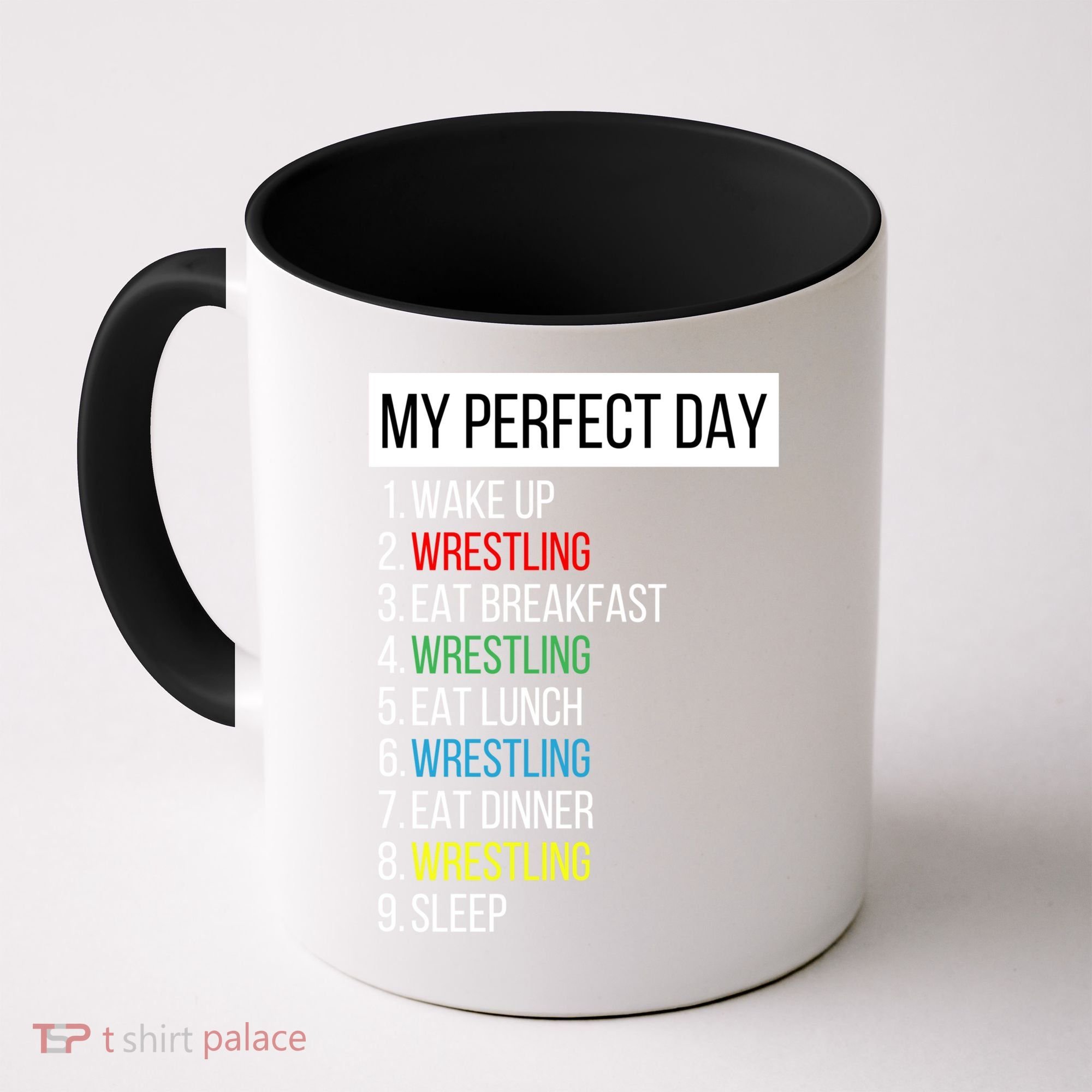 My Perfect Day Wrestling Great Gift Coffee Mug