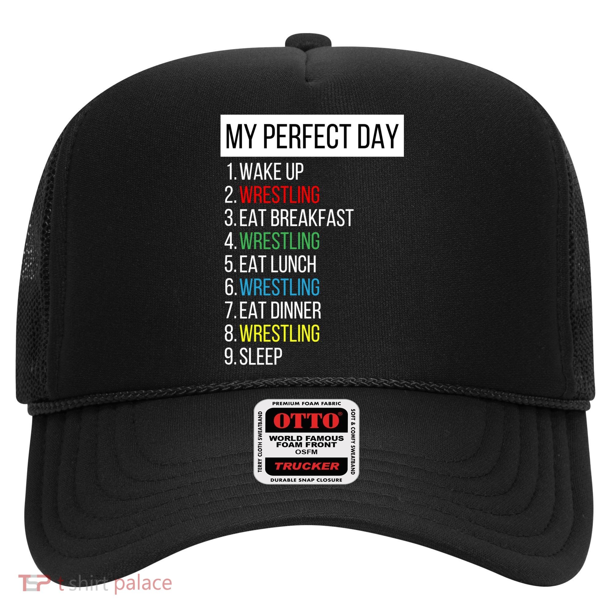 My Perfect Day Wrestling Great Gift Hat