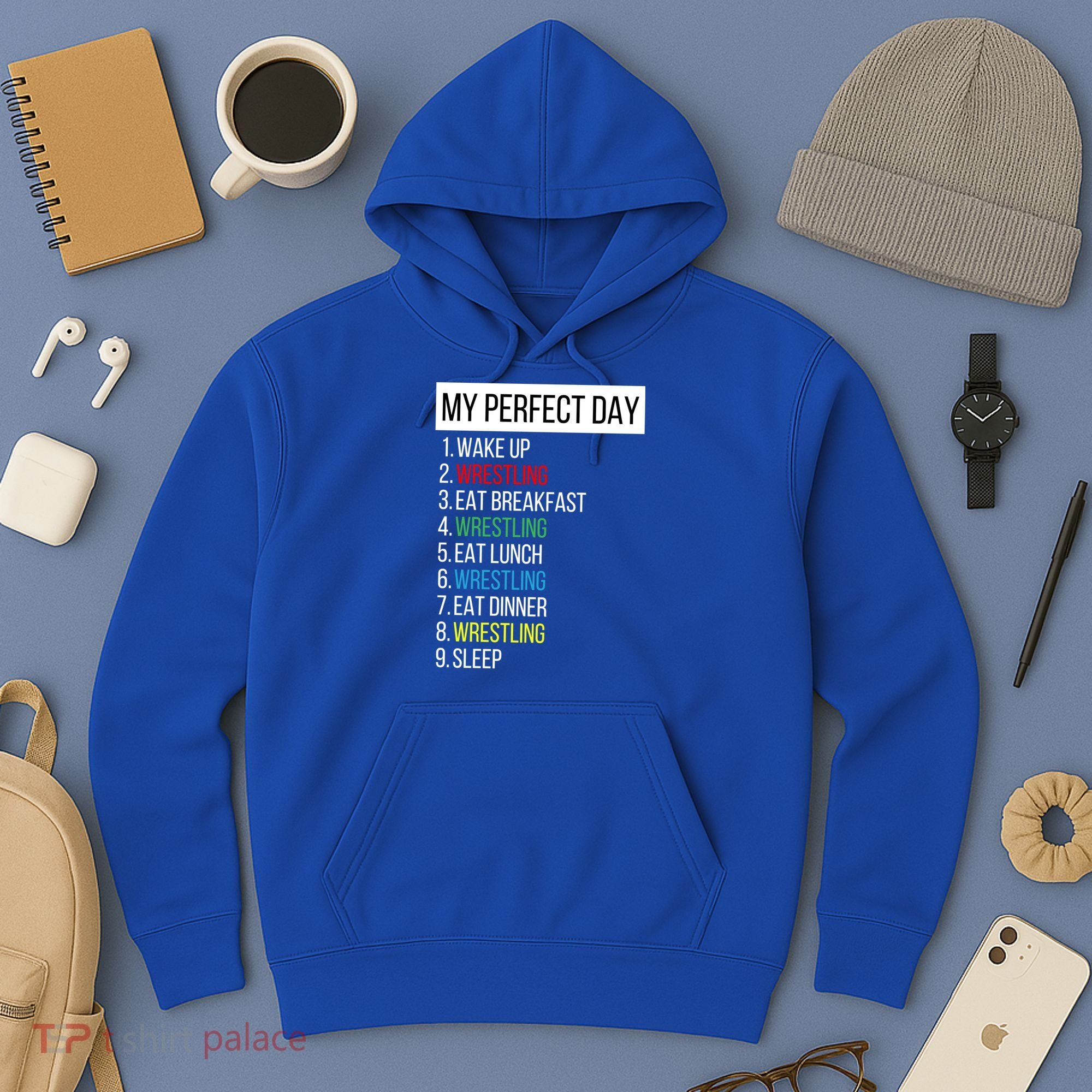 My Perfect Day Wrestling Great Gift Hoodie