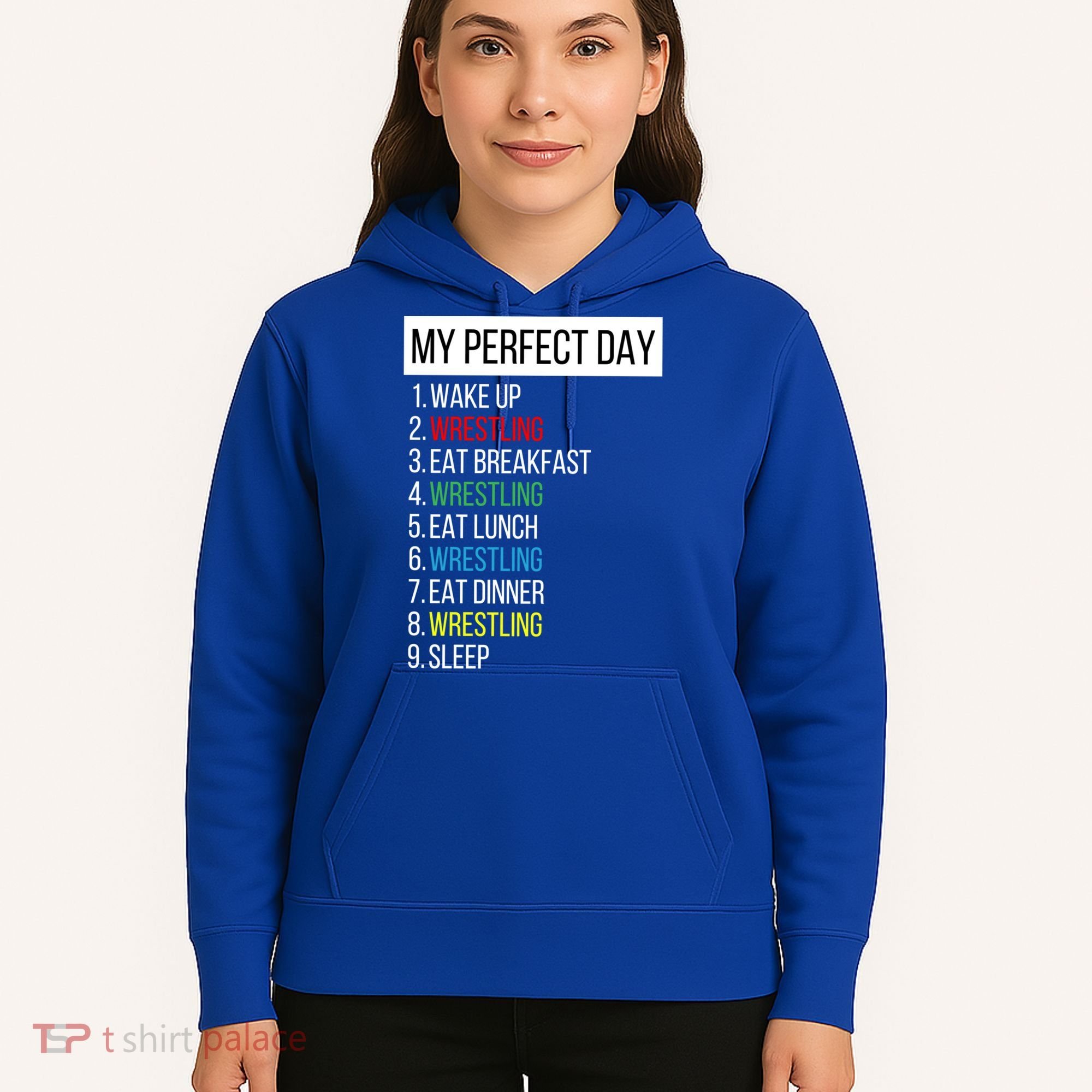 My Perfect Day Wrestling Great Gift Hoodie
