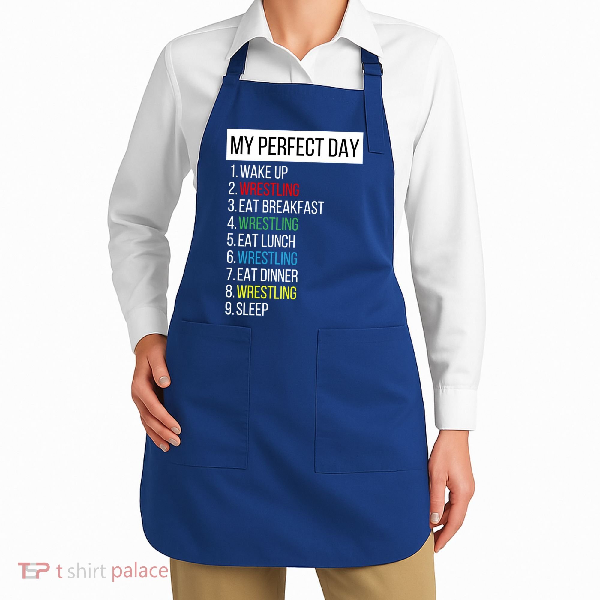My Perfect Day Wrestling Great Gift Apron