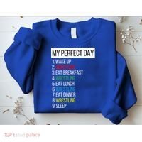 My Perfect Day Wrestling Great Gift Sweatshirt thumb 2