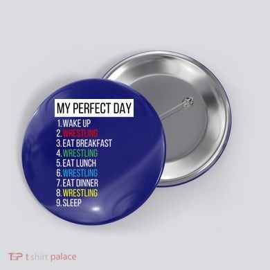 My Perfect Day Wrestling Great Gift Button
