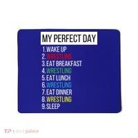 My Perfect Day Wrestling Great Gift Mousepad thumb 0