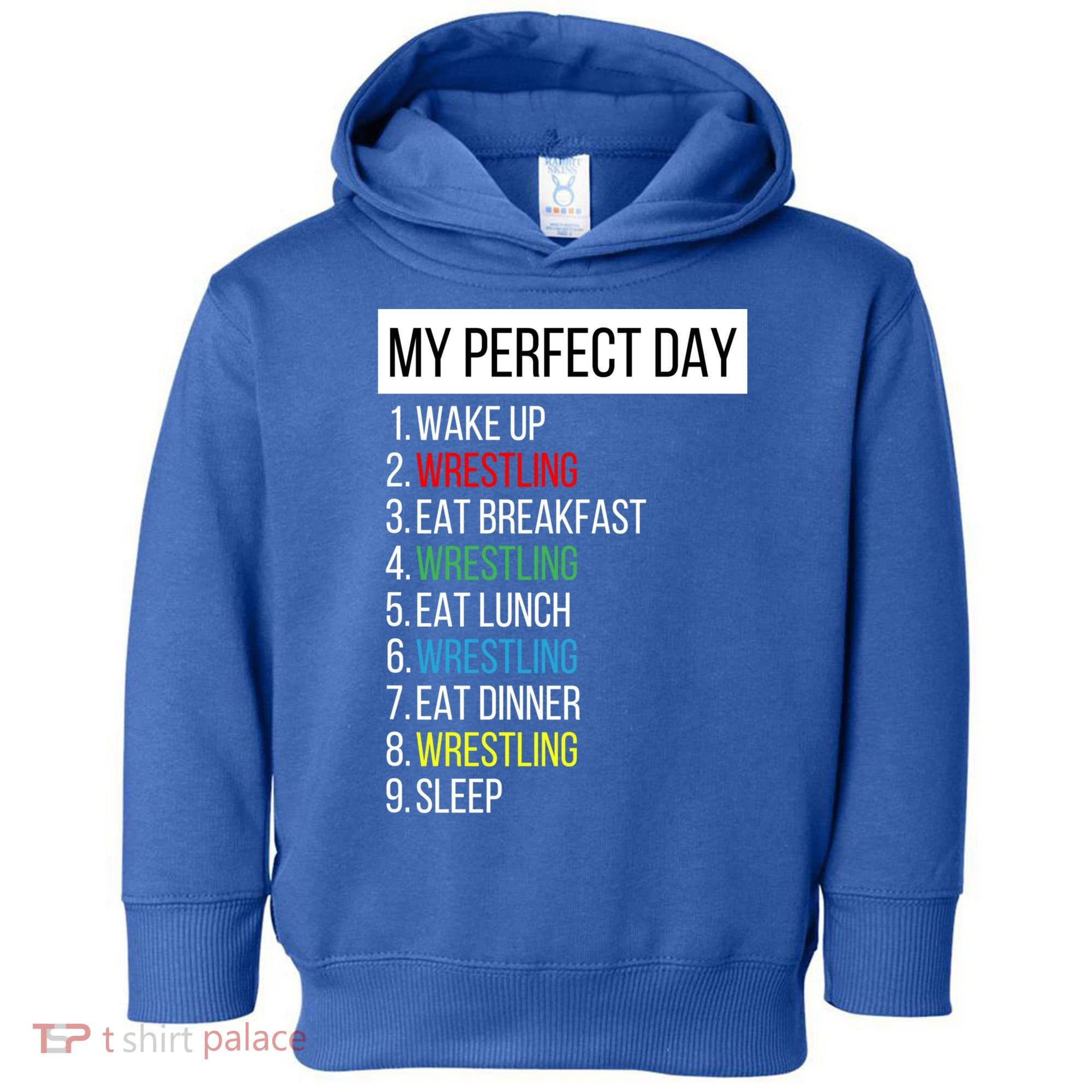 My Perfect Day Wrestling Great Gift Toddler Hoodie