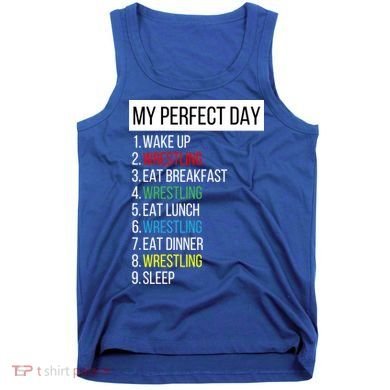 My Perfect Day Wrestling Great Gift Tank Top