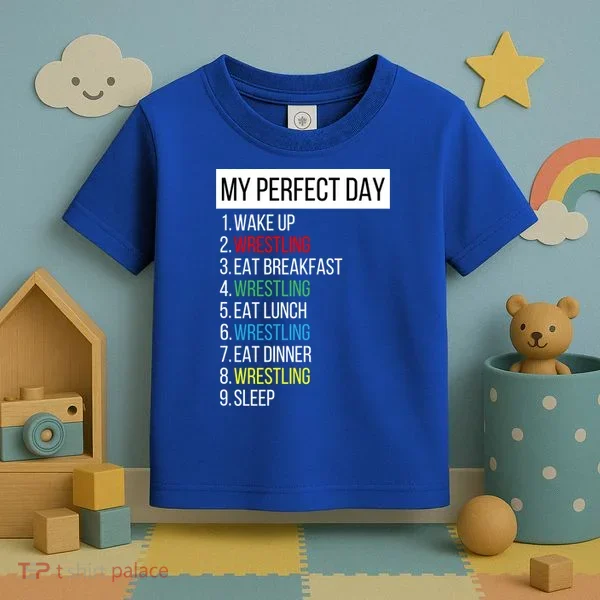 My Perfect Day Wrestling Great Gift Toddler T-Shirt