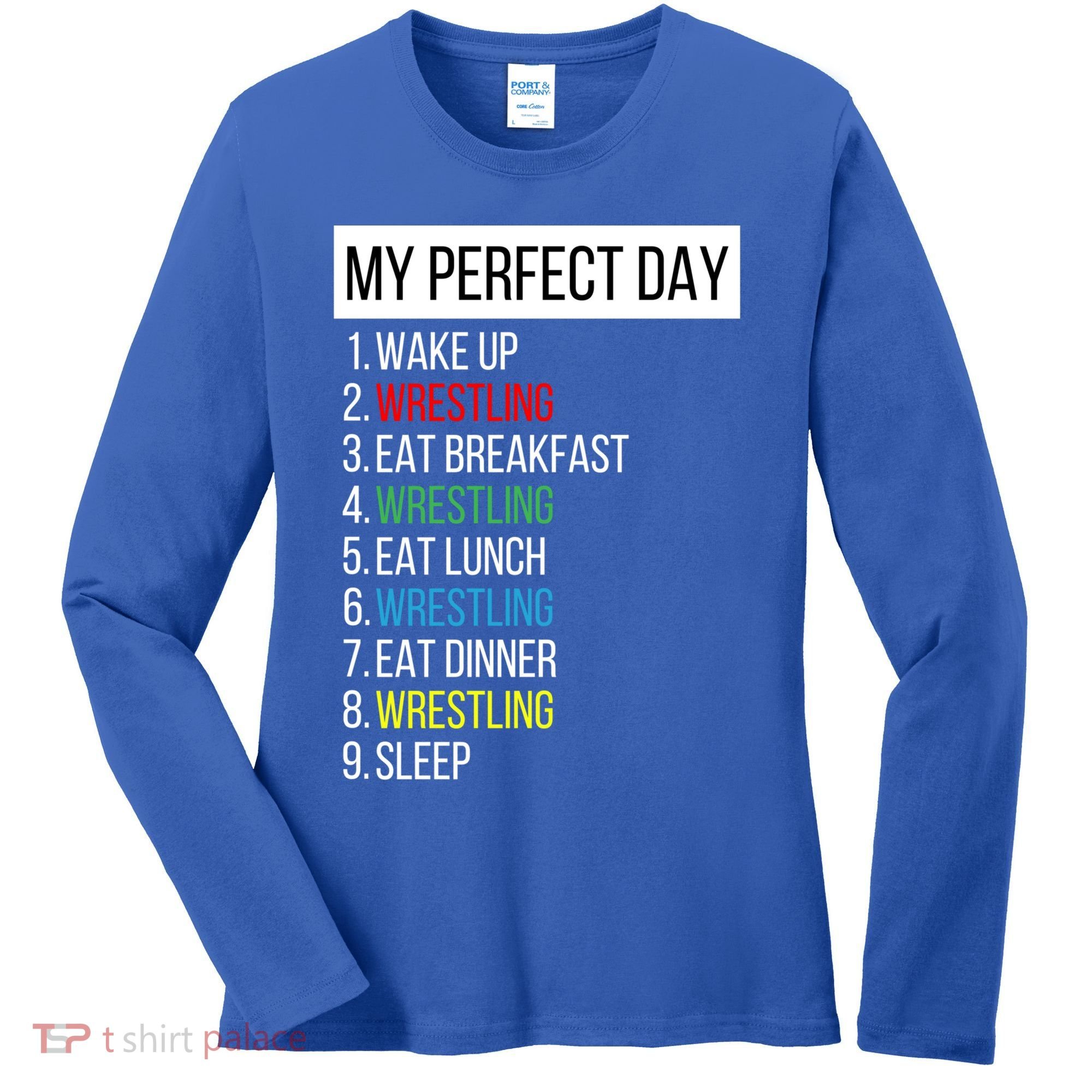 My Perfect Day Wrestling Great Gift Women's Long Sleeve Shirt