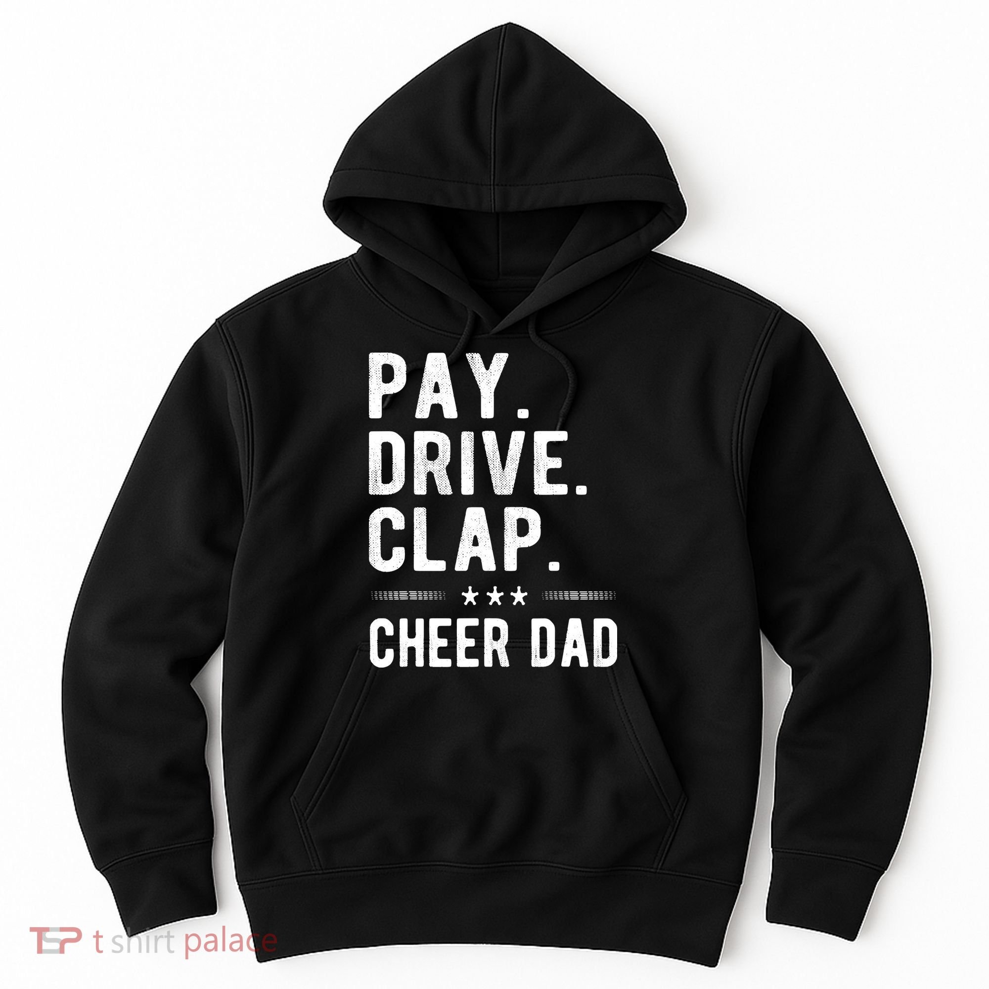 Mens Pay Drive Clap Cheer Dad Cheerleading Father Cheerleader Hoodie