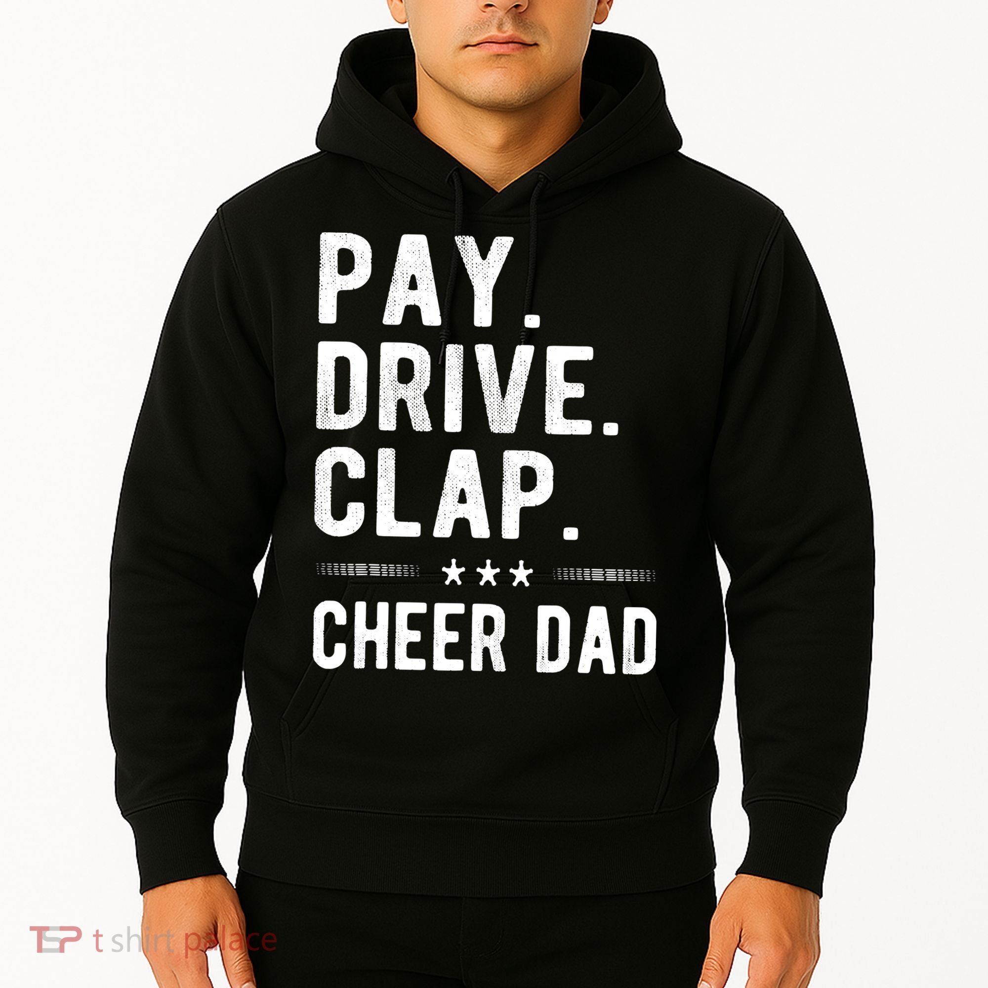 Mens Pay Drive Clap Cheer Dad Cheerleading Father Cheerleader Hoodie