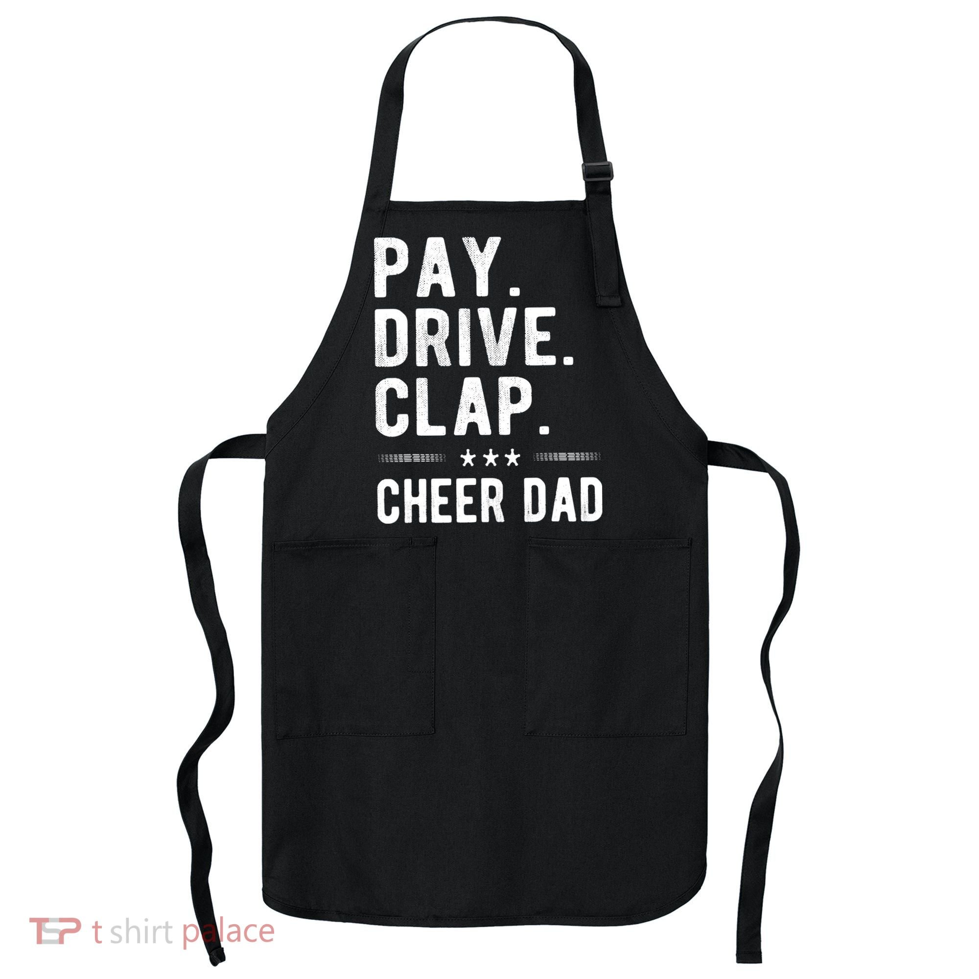 Mens Pay Drive Clap Cheer Dad Cheerleading Father Cheerleader Apron