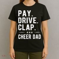 Mens Pay Drive Clap Cheer Dad Cheerleading Father Cheerleader T-Shirt thumb 4