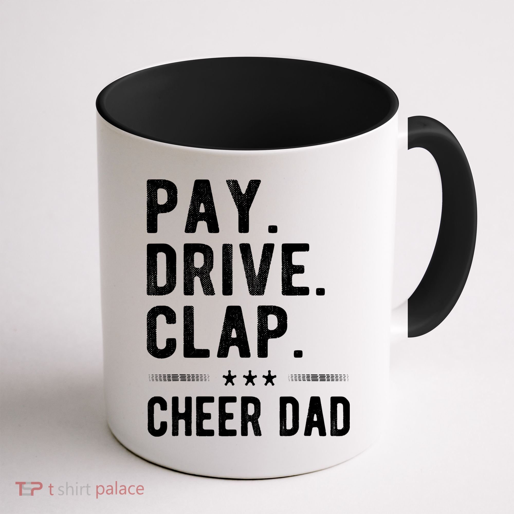 Mens Pay Drive Clap Cheer Dad Cheerleading Father Cheerleader Coffee Mug