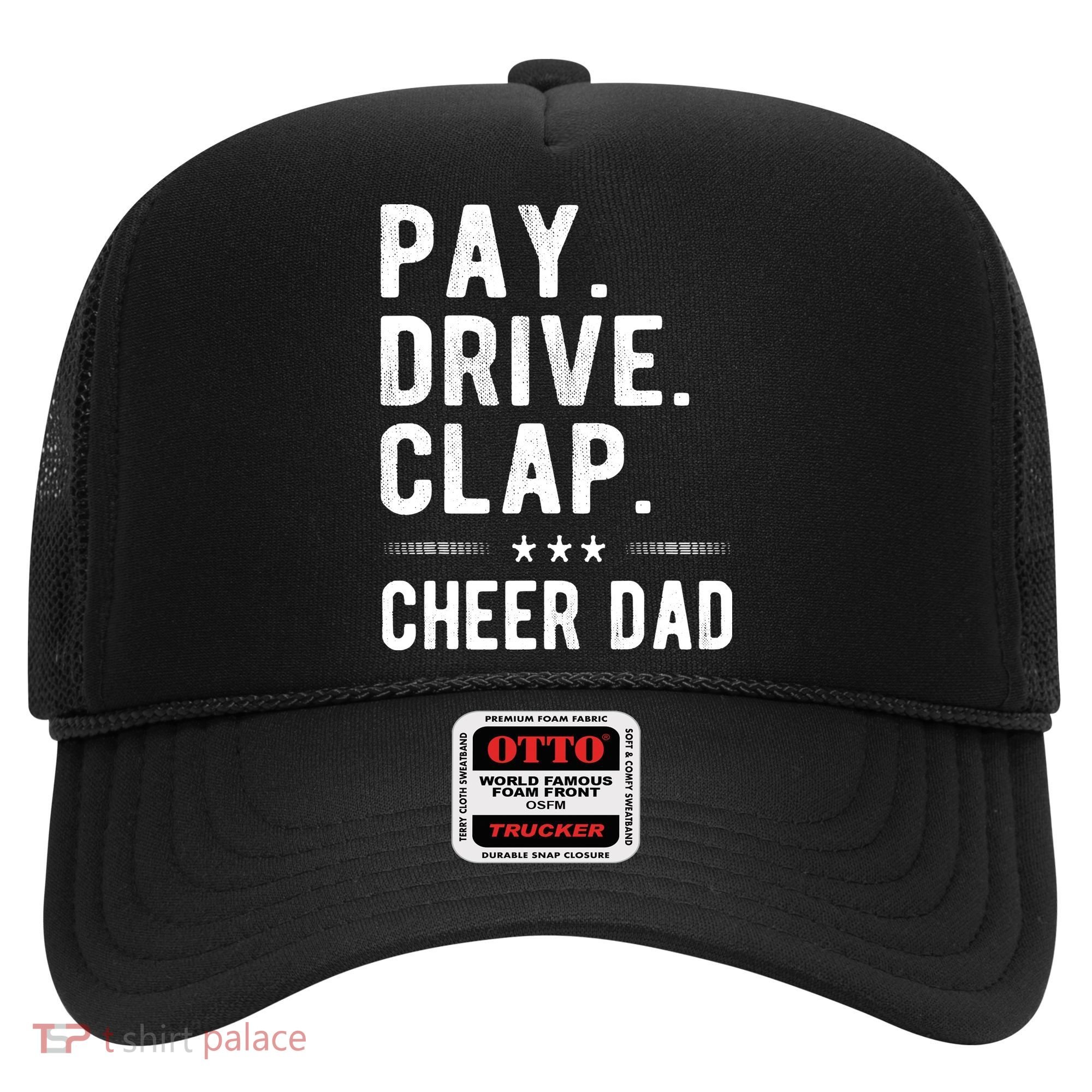 Mens Pay Drive Clap Cheer Dad Cheerleading Father Cheerleader Hat