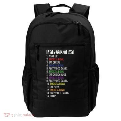 My Perfect Day Funny Weed Video Game Gift Backpack