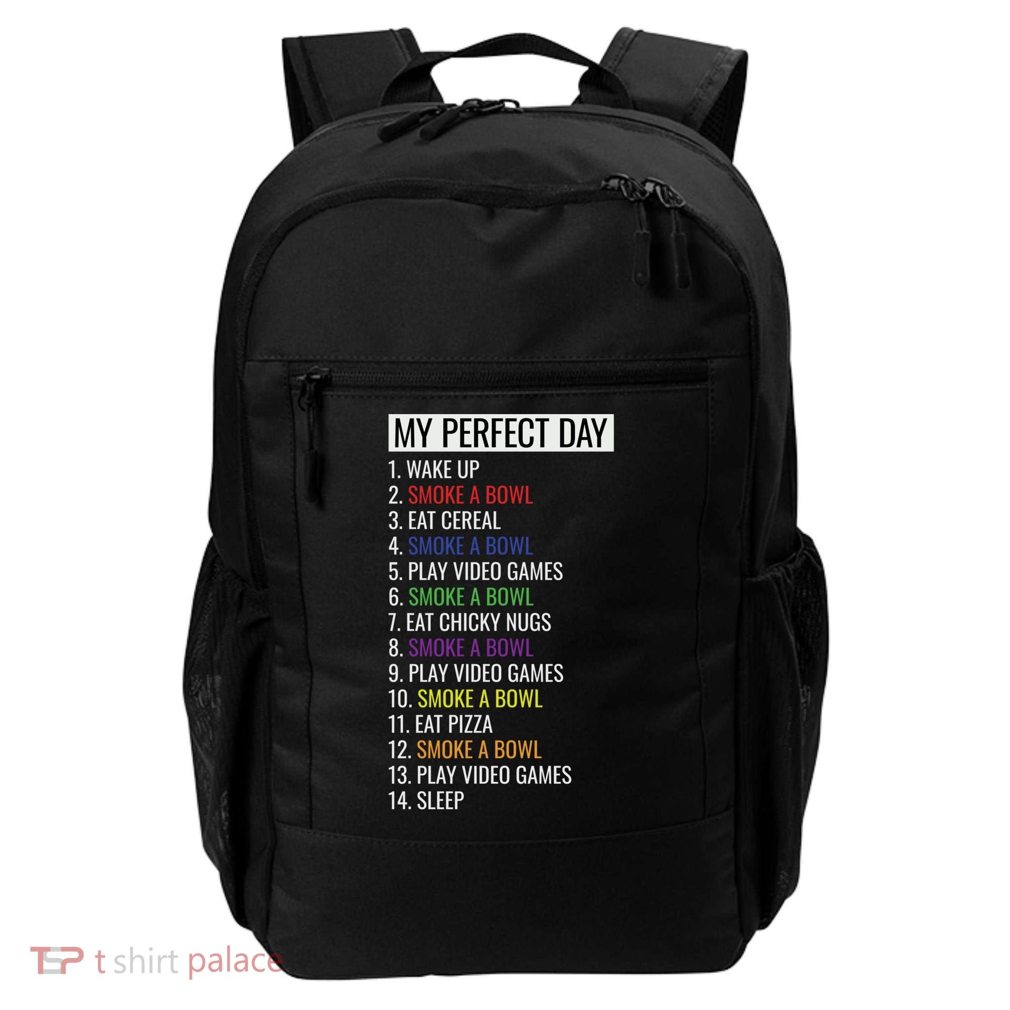 My Perfect Day Funny Weed Video Game Gift Backpack