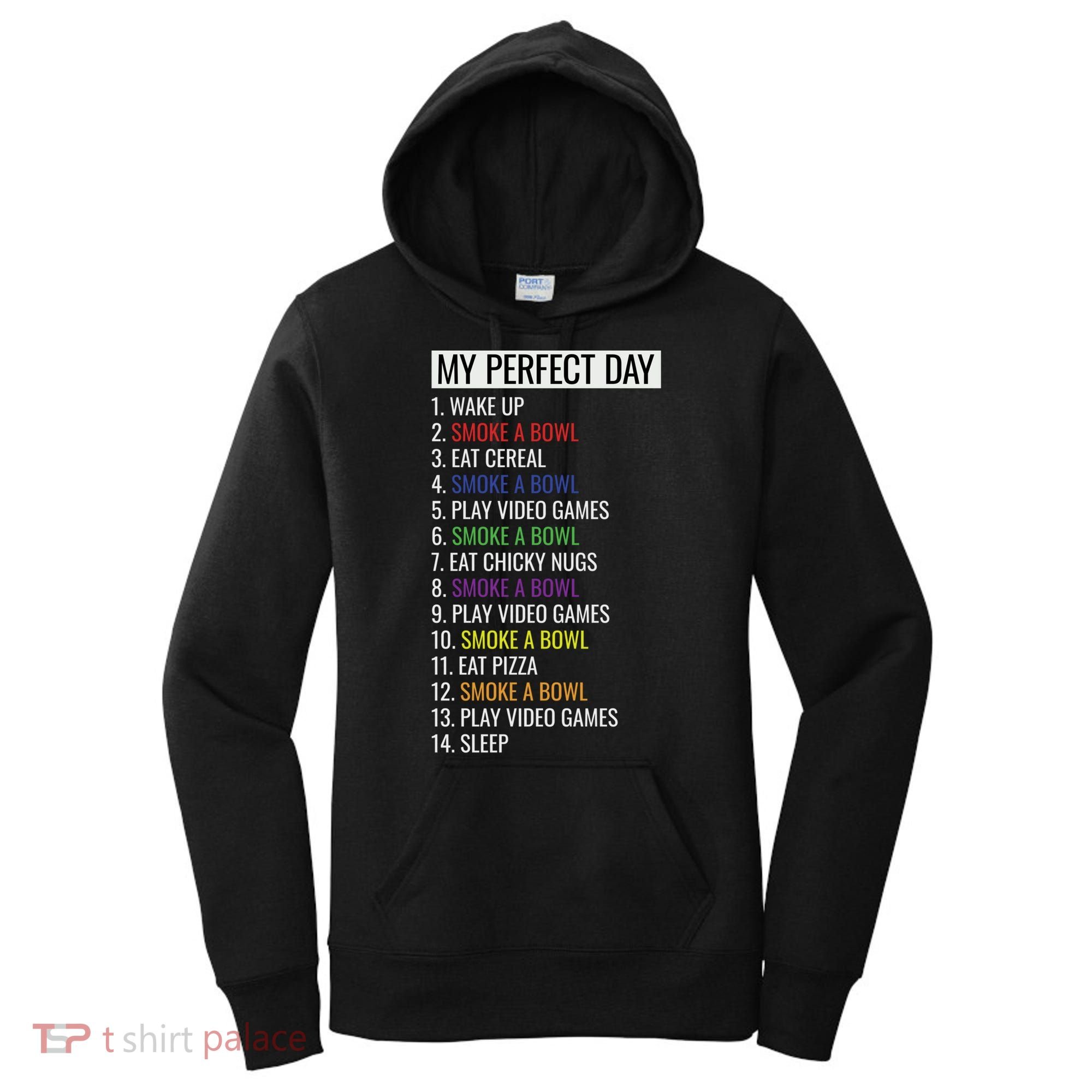 My Perfect Day Funny Weed Video Game Gift Women's Hoodie