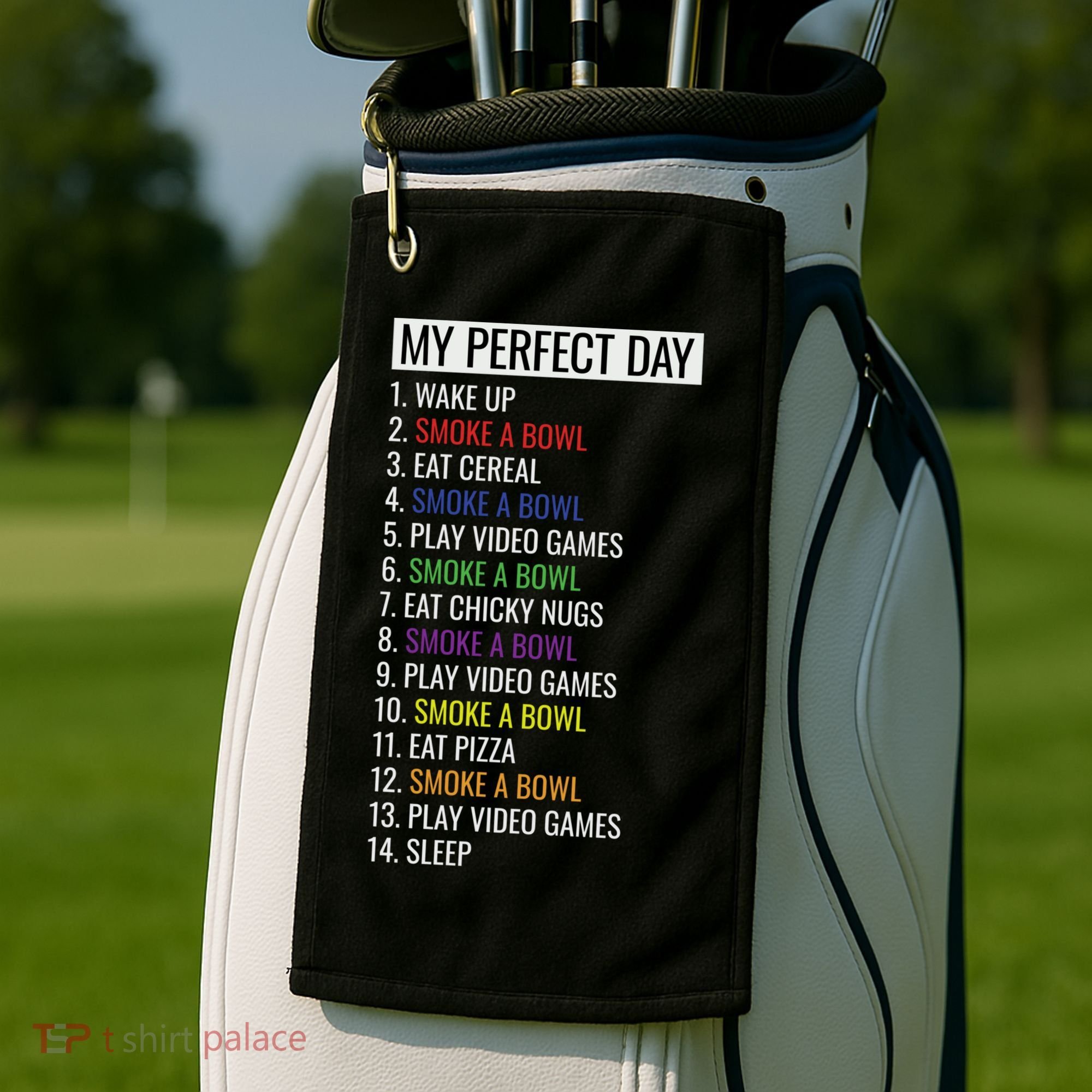 My Perfect Day Funny Weed Video Game Gift Golf Towel