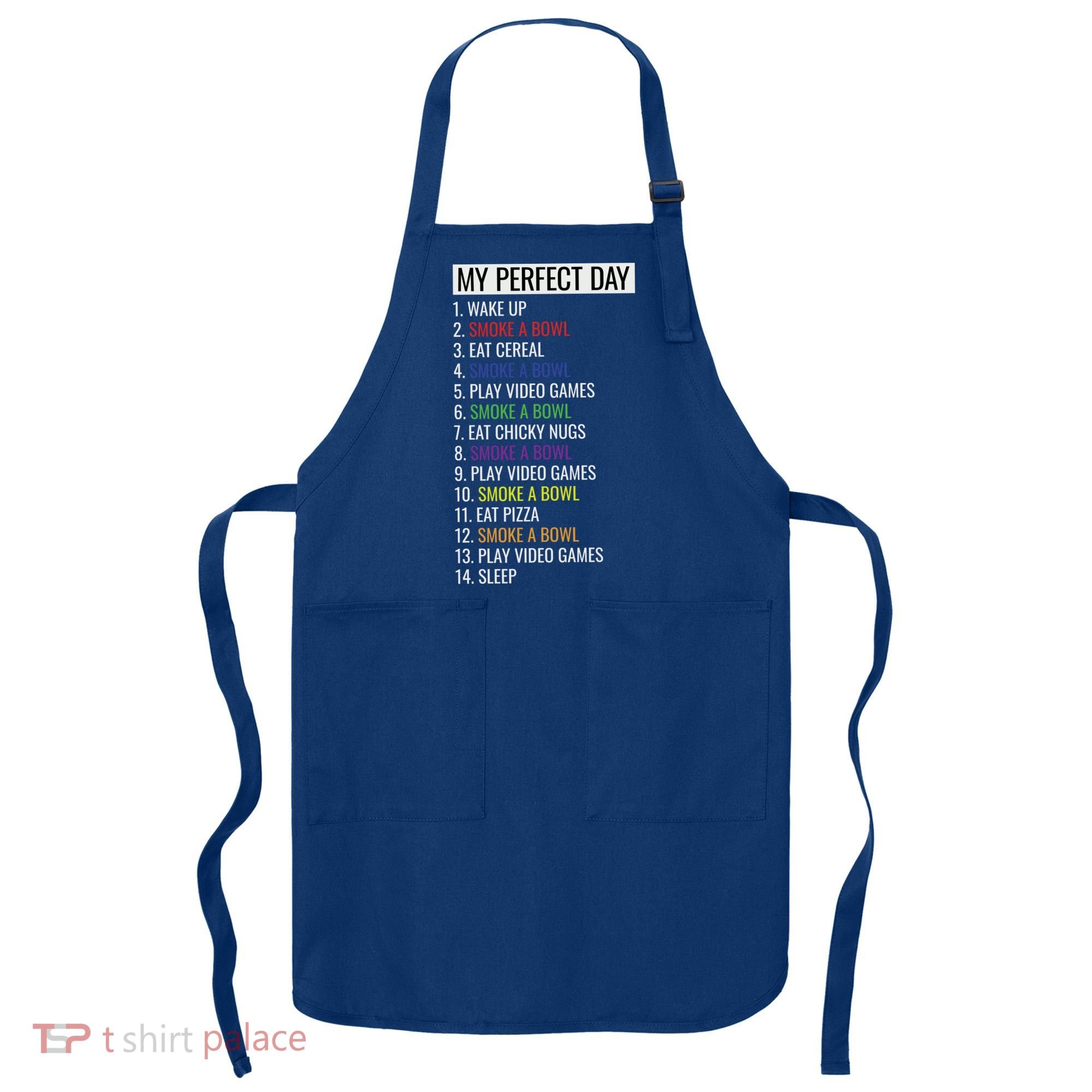 My Perfect Day Funny Weed Video Game Gift Apron