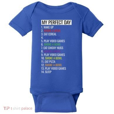 My Perfect Day Funny Weed Video Game Gift Baby Bodysuit