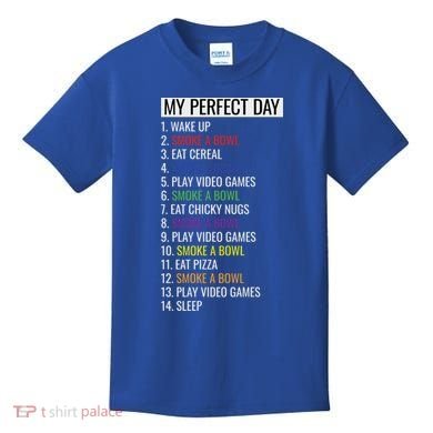 My Perfect Day Funny Weed Video Game Gift Kids T-Shirt
