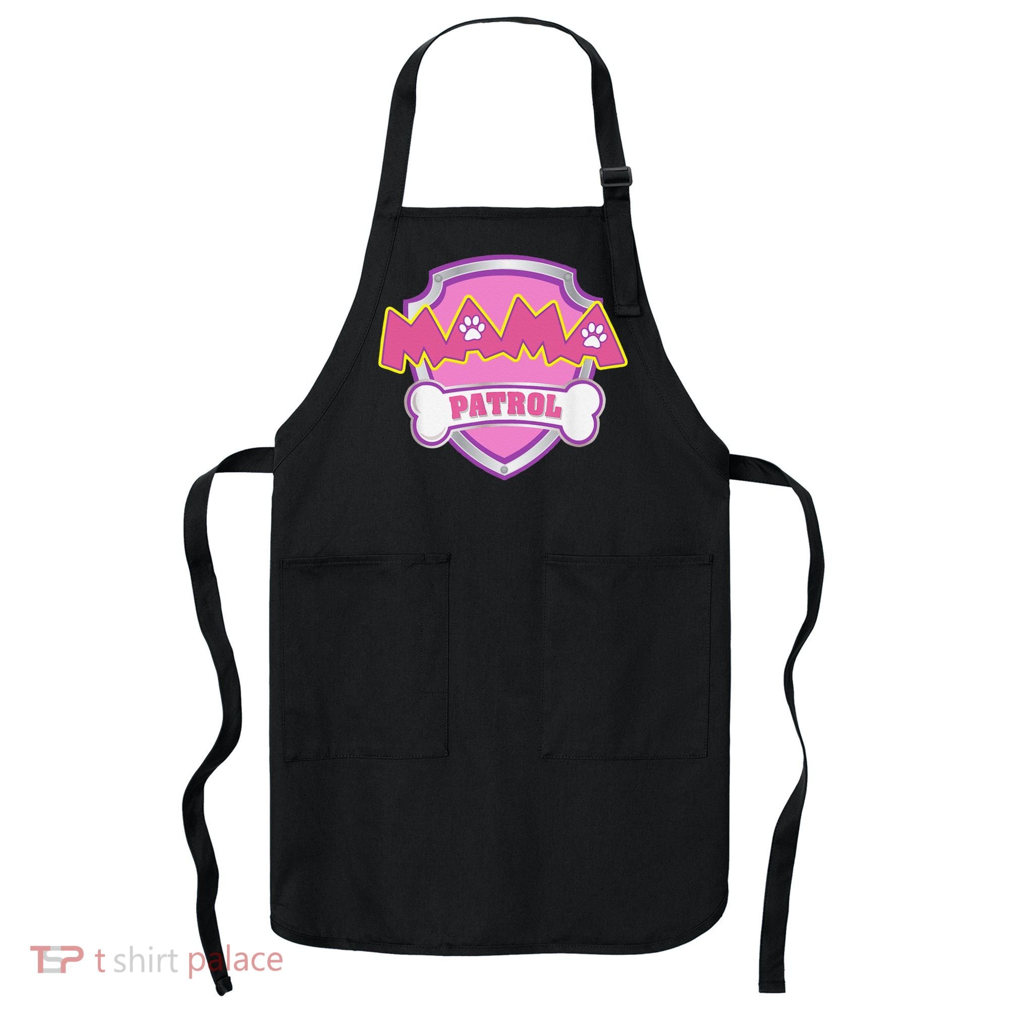Mama Patrol Dog Mom Dad Funny Gift Birthday Party Apron