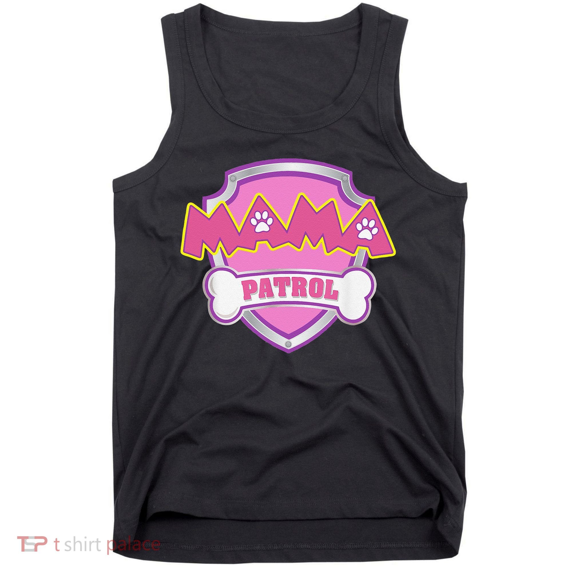 Mama Patrol Dog Mom Dad Funny Gift Birthday Party Tank Top