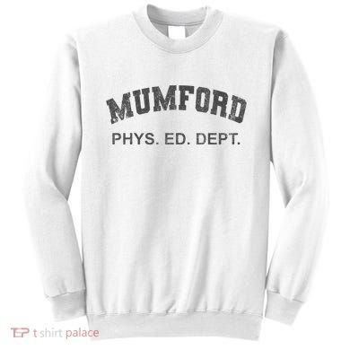 Mumford Phys Ed Dept Funny Lazy Sweatshirt