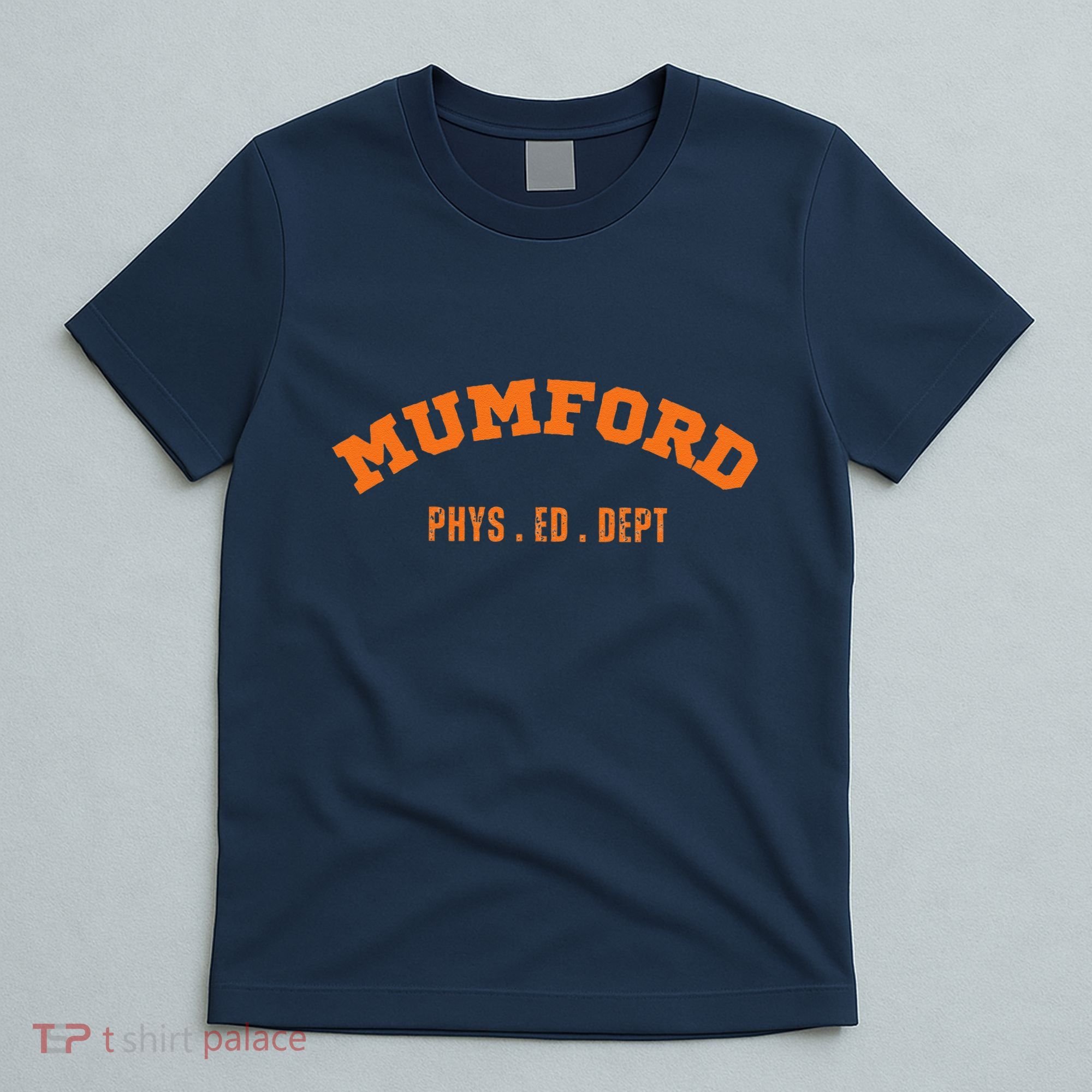 Mumford Phys. Ed. Dept. Novelty T-Shirt