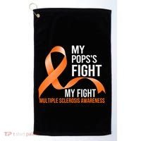 My Pops's Fight My Fight Multiple Sclerosis Ms Warrior Gift Golf Towel thumb 0