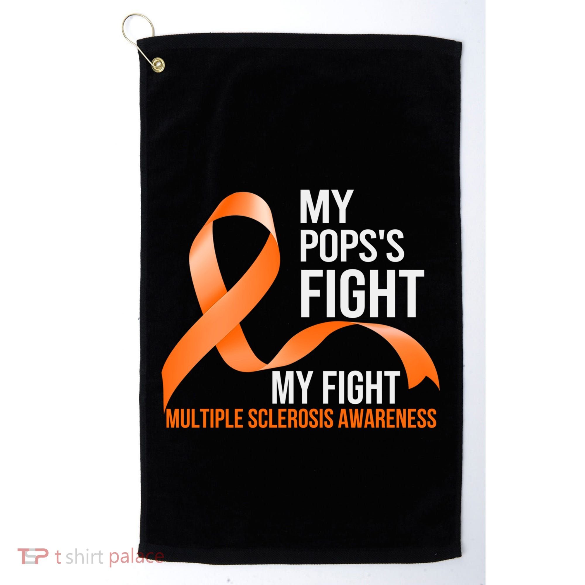 My Pops's Fight My Fight Multiple Sclerosis Ms Warrior Gift Golf Towel