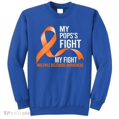 My Pops's Fight My Fight Multiple Sclerosis Ms Warrior Gift Sweatshirt