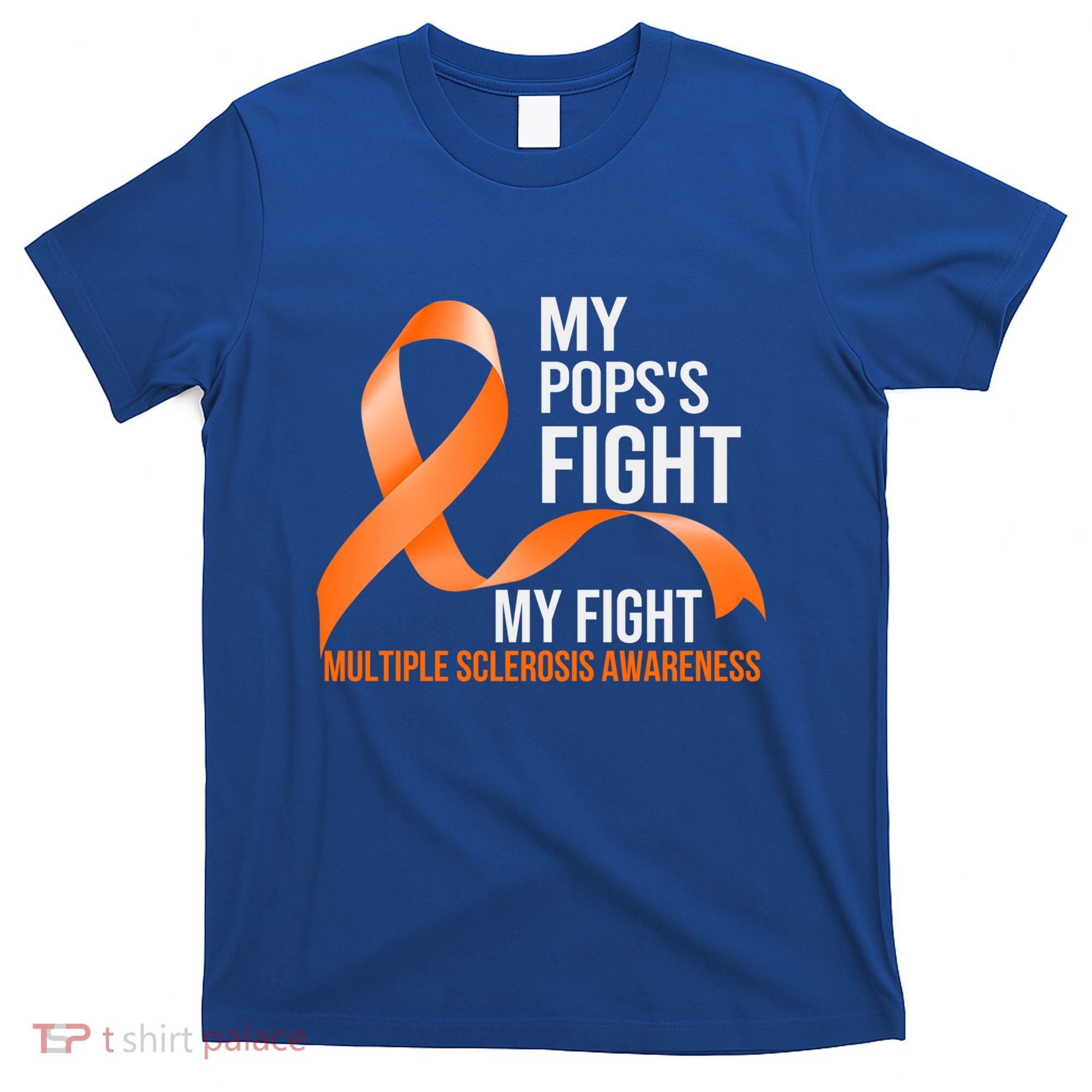 My Pops's Fight My Fight Multiple Sclerosis Ms Warrior Gift T-Shirt