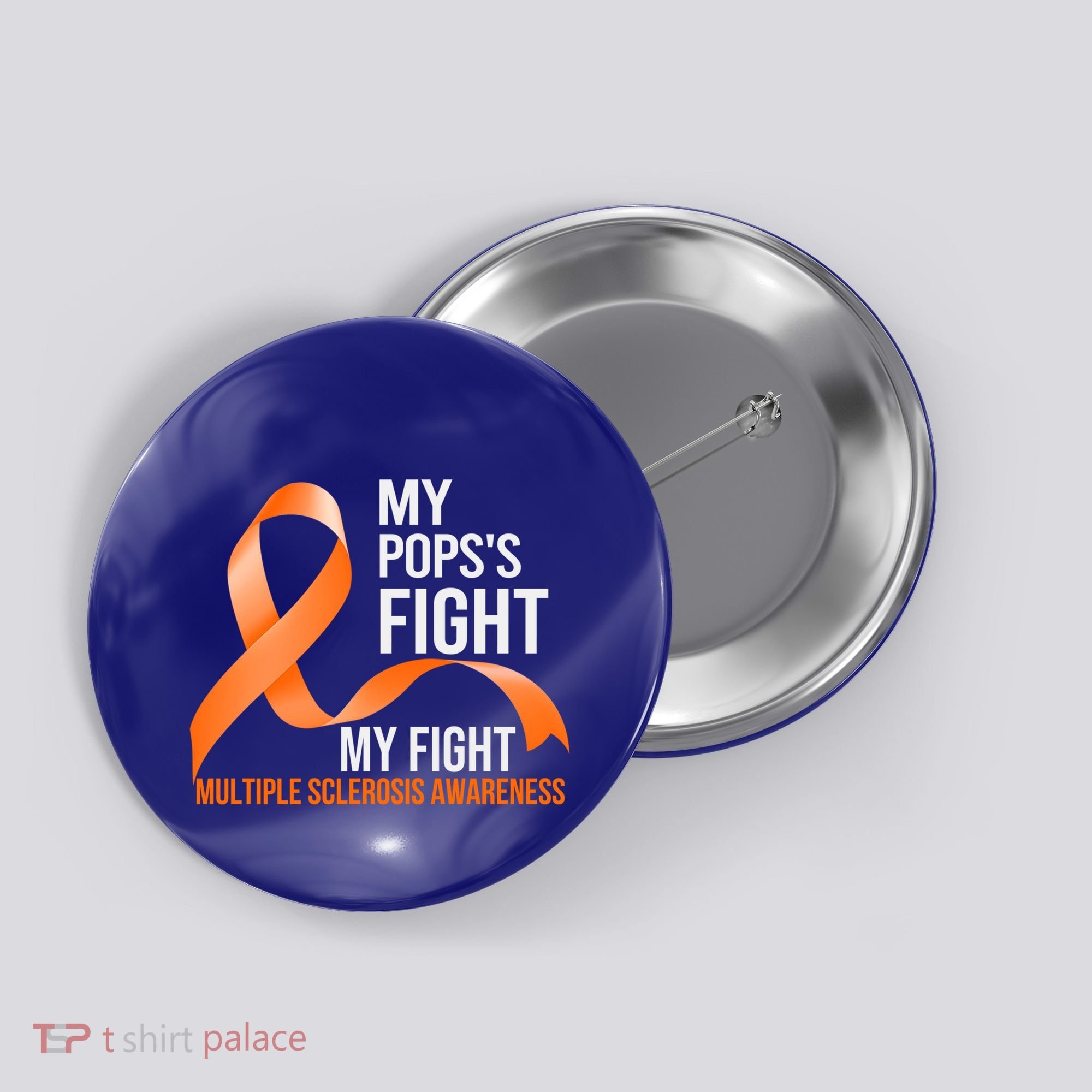 My Pops's Fight My Fight Multiple Sclerosis Ms Warrior Gift Button