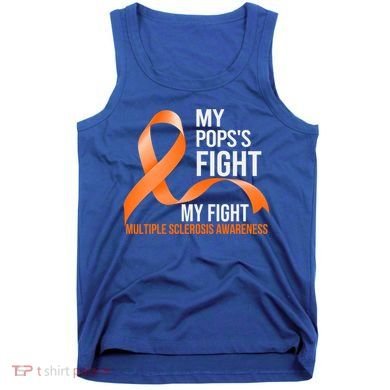 My Pops's Fight My Fight Multiple Sclerosis Ms Warrior Gift Tank Top