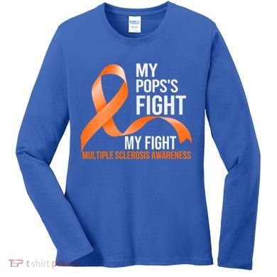 My Pops's Fight My Fight Multiple Sclerosis Ms Warrior Gift Women's Long Sleeve Shirt