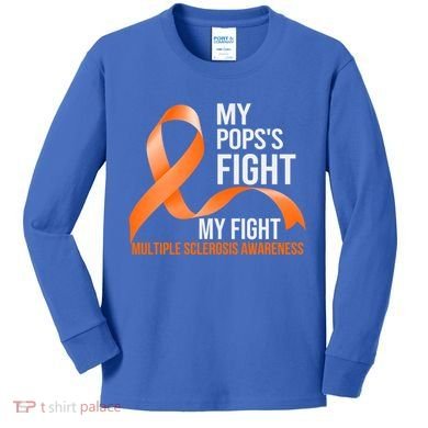 My Pops's Fight My Fight Multiple Sclerosis Ms Warrior Gift Kids Long Sleeve Shirt