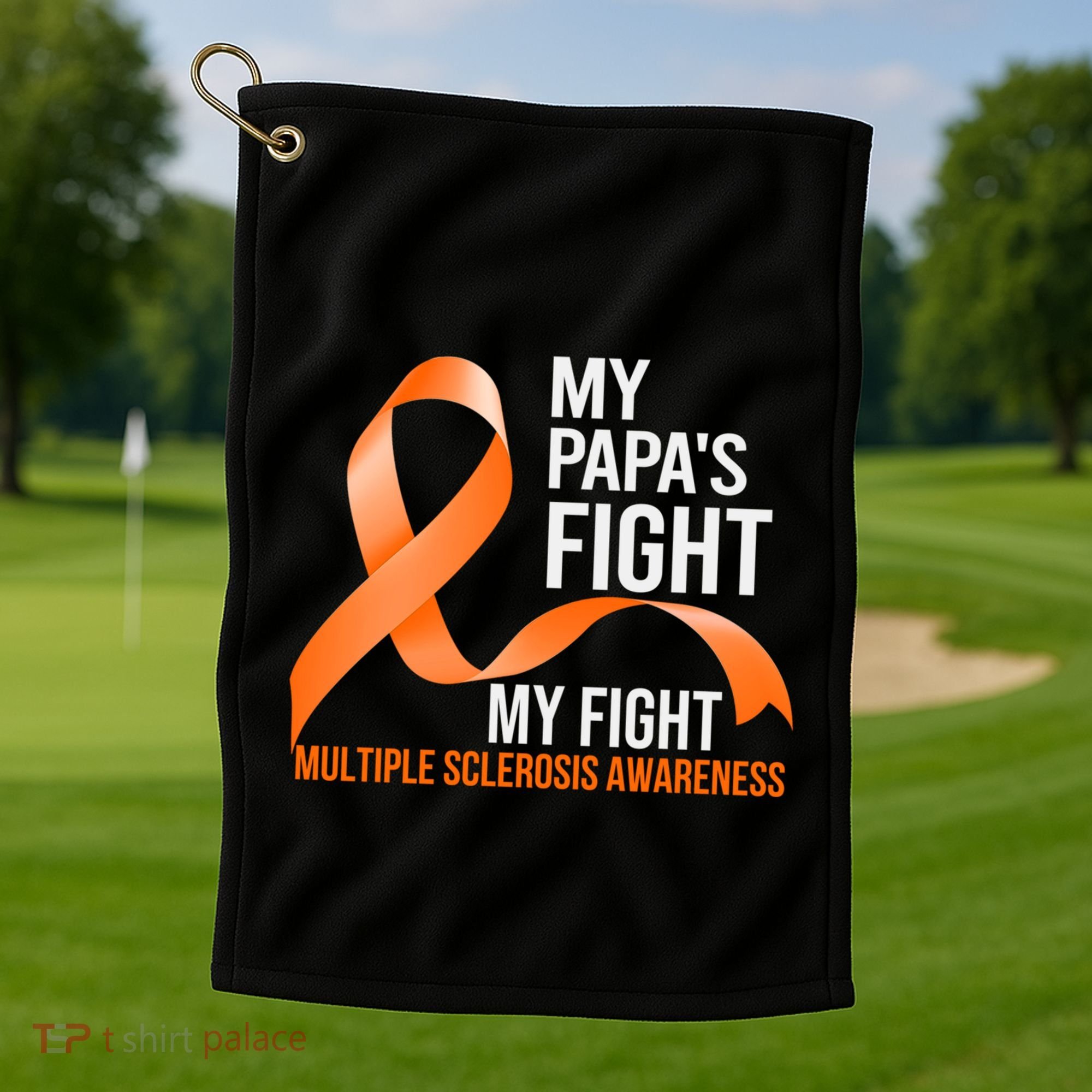My Papa's Fight My Fight Multiple Sclerosis Ms Warrior Cute Gift Golf Towel