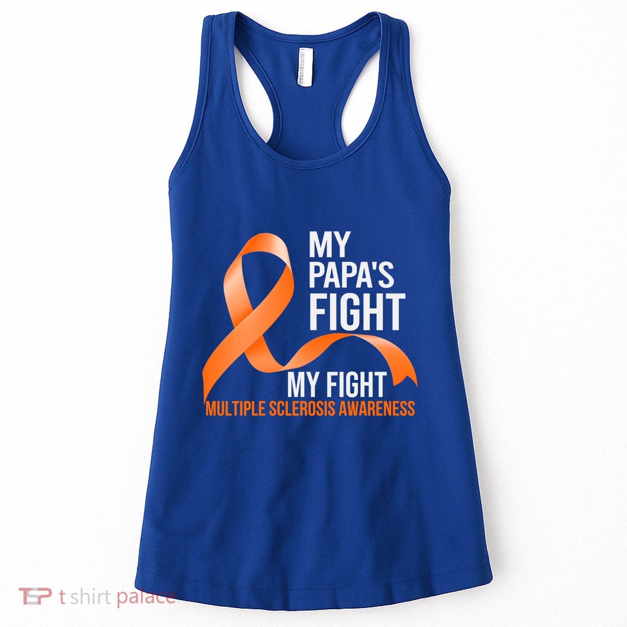 My Papa's Fight My Fight Multiple Sclerosis Ms Warrior Cute Gift Women's Tank Top