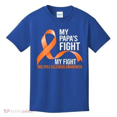 My Papa's Fight My Fight Multiple Sclerosis Ms Warrior Cute Gift Kids T-Shirt