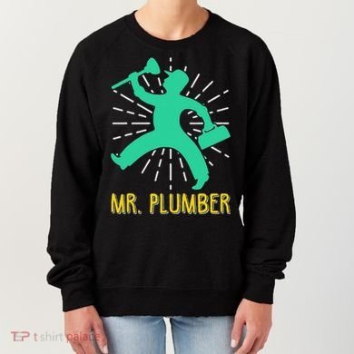 Mr. Plumber Funny Plumber Women's Sweatshirt
