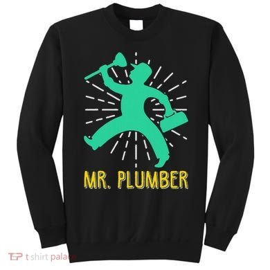 Mr. Plumber Funny Plumber Sweatshirt