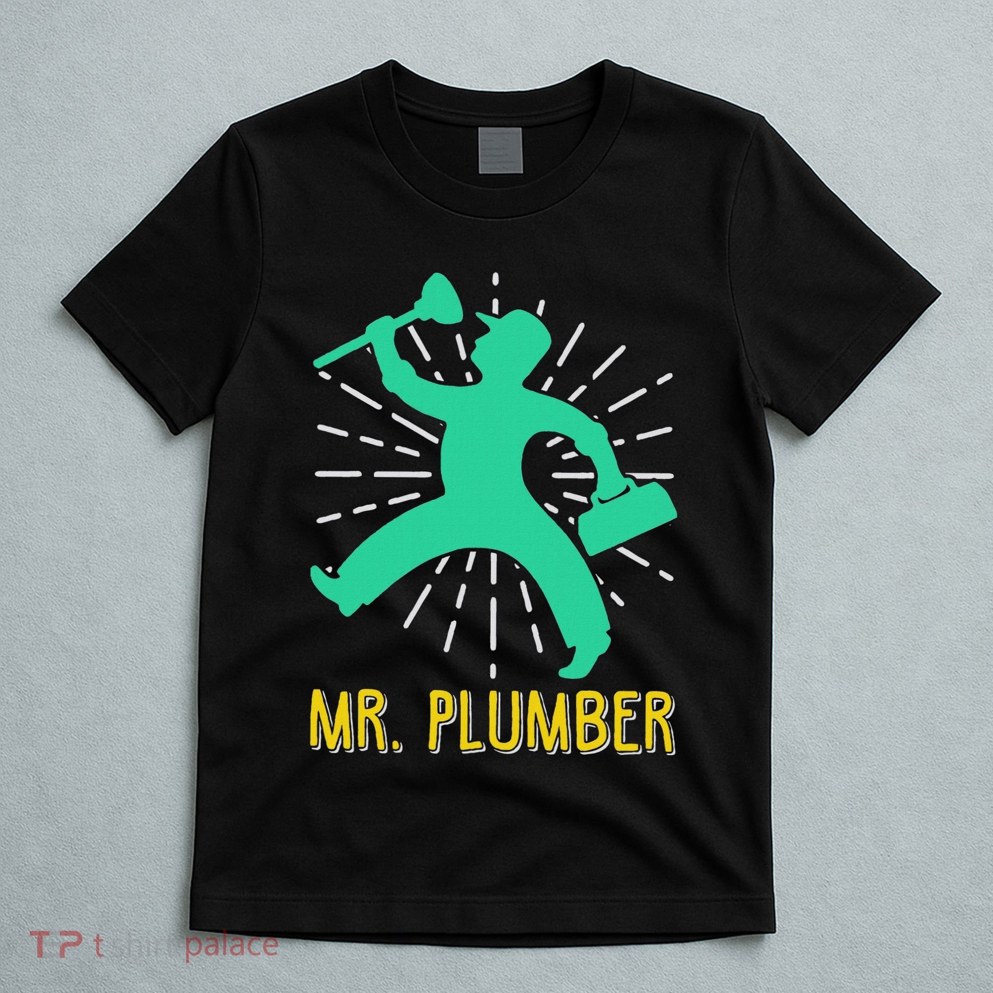 Mr. Plumber Funny Plumber T-Shirt