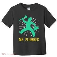 Mr. Plumber Funny Plumber Toddler T-Shirt thumb 0